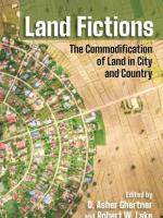 Land Fictions: The Commodification of Land in City and Country